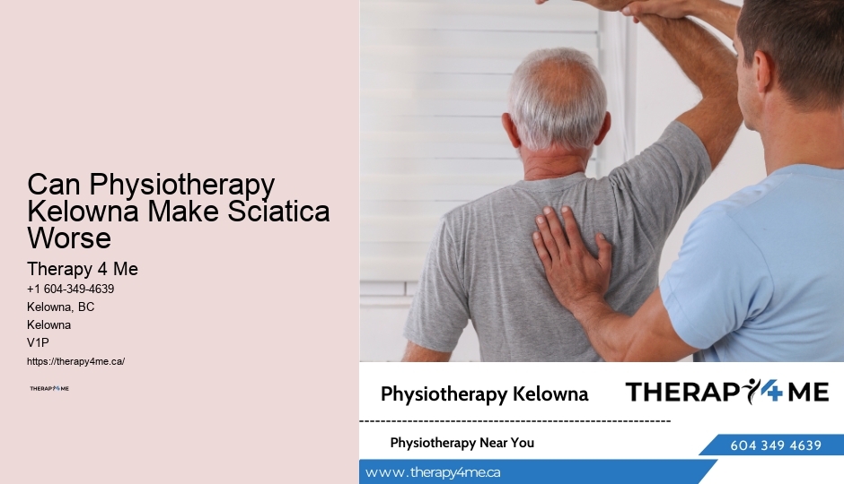 Can Physiotherapy Kelowna Make Sciatica Worse